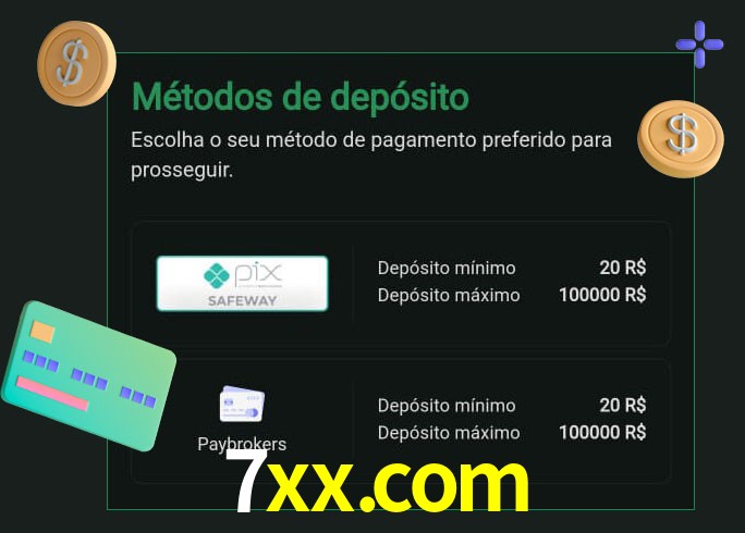 O cassino 7xx.com oferece uma grande variedade de métodos de pagamento